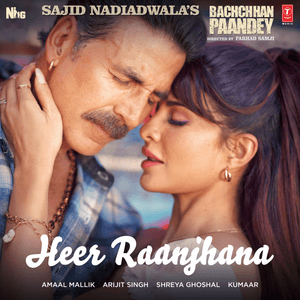 Heer Raanjhana - Arijit Singh & Shreya Ghoshal