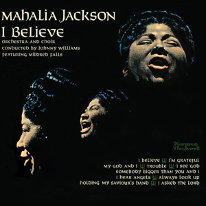 Somebody Bigger Than You and I - Mahalia Jackson