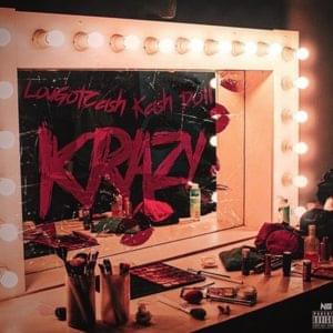 Krazy - Kash Doll (Ft. LouGotCash)