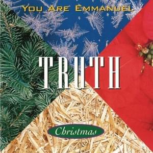 You Are Emmanuel - Truth (CCM)