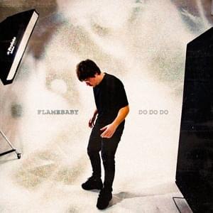 Do Do Do - FlameBaby