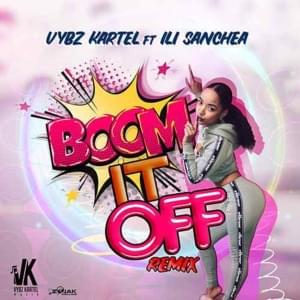 Boom It Off Remix - Vybz Kartel (Ft. Ili Sanchea)