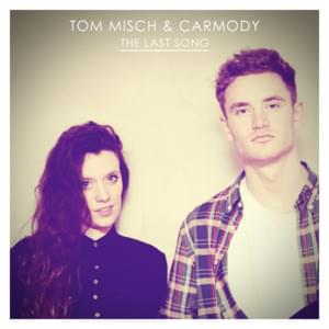 The Last Song - Tom Misch & Carmody (Ft. Carmody & Tom Misch)