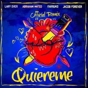 Quiéreme (Remix) - Jacob Forever & Farruko (Ft. Abraham Mateo & Lary Over)