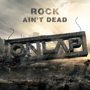 Rock Ain’t Dead - Onlap