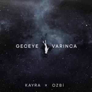 Geceye Varınca - Kayra & Ozbi