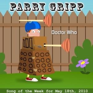 Doctor Who - Parry Gripp