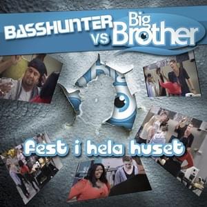 Fest i hela huset (ClubKid Remix) - Basshunter vs. Big Brother