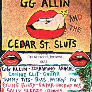 I Wanna Suck Your Cunt - GG Allin (Ft. Cedar Street Sluts)