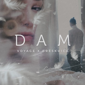 Dam - Voyage (Ft. Breskvica)