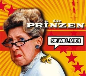 Sie will mich - Die Prinzen