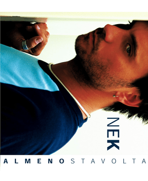 Almeno stavolta - Nek