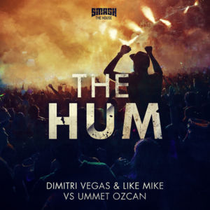 The Hum (Short Edit) - Dimitri Vegas & Like Mike & Ummet Ozcan