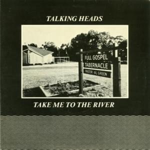 Take Me to the River - Talking Heads