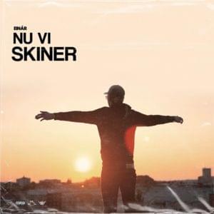 Nu Vi Skiner - Einár