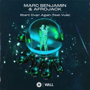 Start Over Again - Marc Benjamin & Afrojack (Ft. Vula)