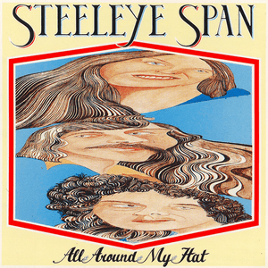 All Around My Hat - Steeleye Span