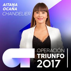 Chandelier - Operación Triunfo 2017 (Ft. Aitana)