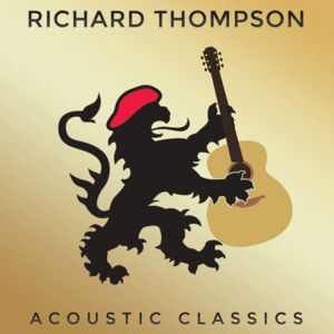 Down Where the Drunkards Roll - Richard Thompson