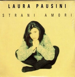 Strani amori - Laura Pausini