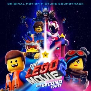 Everything’s Not Awesome - The LEGO Movie 2 Cast (Ft. Alison Brie, Ben Schwartz, Charlie Day, Chris Pratt, Elizabeth Banks, Nick Offerman, Noel Fielding, Richard Ayoade, Stephanie Beatriz & Will Arnett)