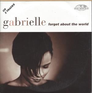 Forget About the World - Gabrielle