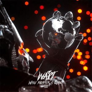 Wait - Kayzo, REAPER & Qoiet