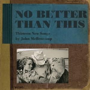 No One Cares About Me - John Mellencamp