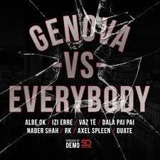 Genova vs Everybody - Demo (Studio Ostile) (Ft. Albe Ok, Axel Spleen, Dala Pai Pai, IZI, Nader Shah, RK (ITA), Tedua & Vaz Tè)