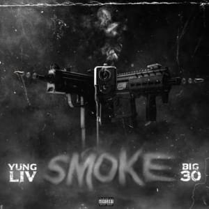 Smoke - YungLiV (Ft. BIG30)