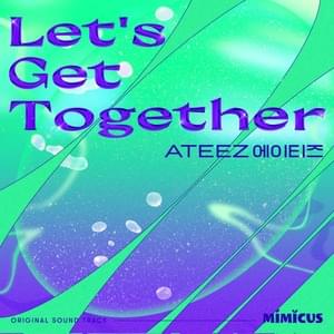 Let’s Get Together - ATEEZ