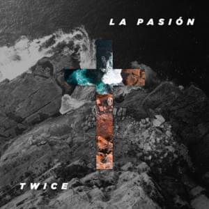 La Pasión - Twice Música