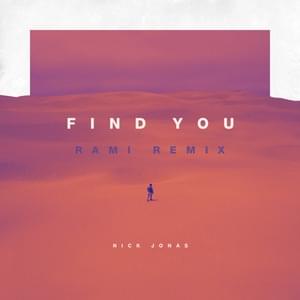 Find You (RAMI Remix) - Nick Jonas