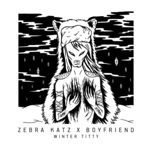 Winter Titty - Zebra Katz