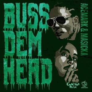 Buss Dem Head - Masicka