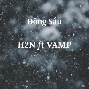 Đông Sầu - H2N (Ft. Vamp)