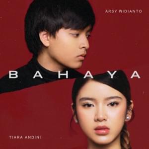 Bahaya - Arsy Widianto & Tiara Andini