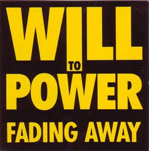 Fading Away - Will to Power