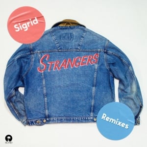 Strangers (Jonas Blue Remix) - Sigrid