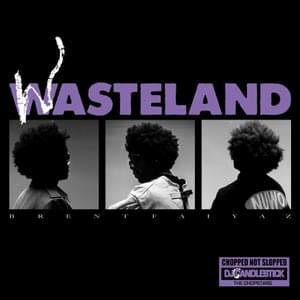 PURPLE WASTELAND INTRO (CHOPNOTSLOP REMIX) - Brent Faiyaz, DJ Candlestick & OG Ron C