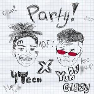 Party! - 4Teen (Ft. DJ Yun Glazy)