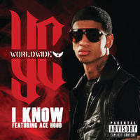 I Know - YC (Yung Chris) (Ft. Ace Hood & Yung Booke)