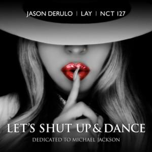 Let’s Shut Up & Dance - Jason Derulo, LAY & NCT 127