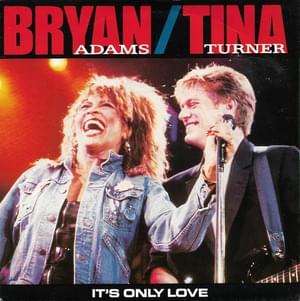 It’s Only Love - Tina Turner & Bryan Adams