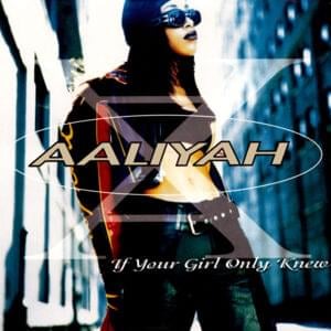 If Your Girl Only Knew - Aaliyah (Ft. Timbaland)