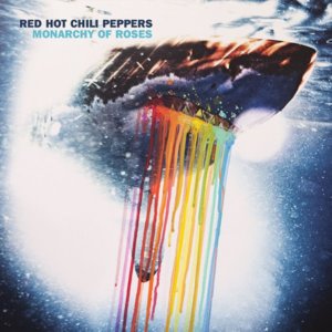 Monarchy of Roses - Red Hot Chili Peppers