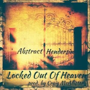 Locked Out of Heaven - Abstract (Ft. Hendersin)