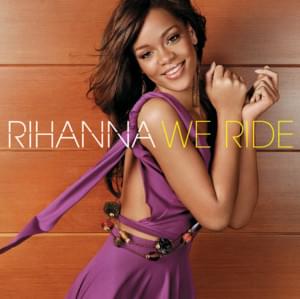 We Ride (Lenny B Club Mix) - Rihanna