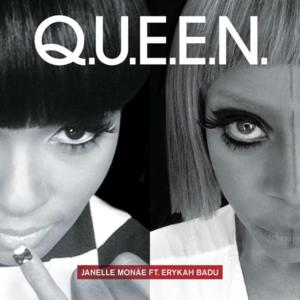 Q.U.E.E.N. - Janelle Monáe (Ft. Erykah Badu)