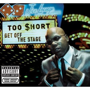 Get Off the Stage - Too $hort